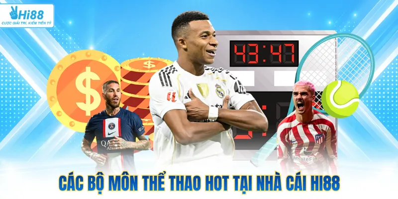 Các bộ môn thể thao hot tại nhà cái Hi88