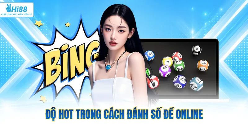 Độ hot trong cách đánh số đề online