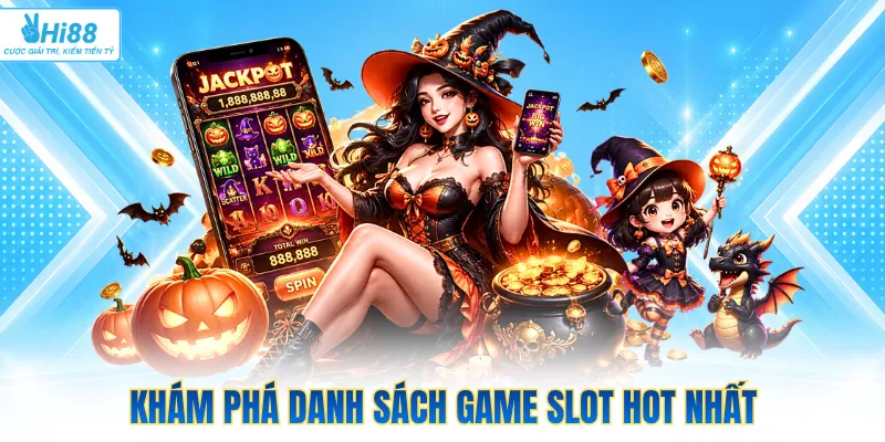 Khám phá danh sách game slot hot nhất