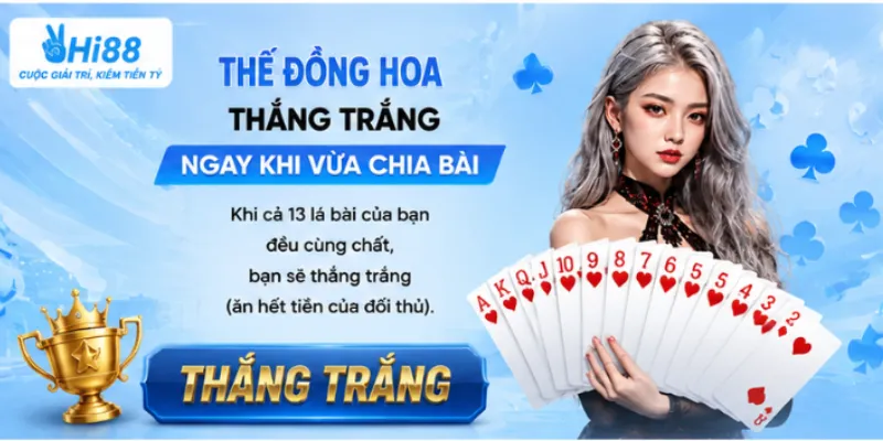 Thế đồng hoa thắng trắng ngay khi vừa chia bài